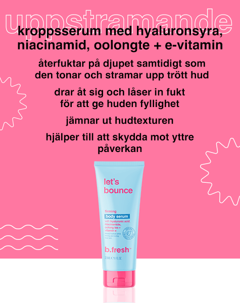 let's bounce... uppstramande kroppsserum